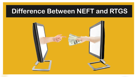 Difference between RTGS and NEFT